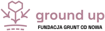 Ground Up, Fundacja Grunt od Nowa